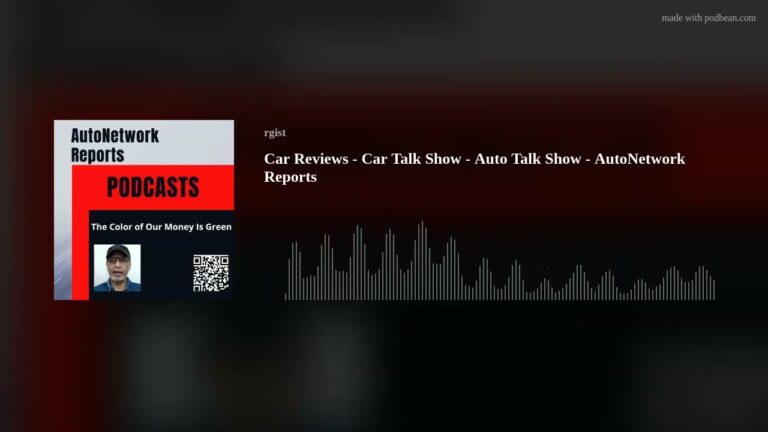 Car Reviews – Car Talk Show – Auto Talk Show – AutoNetwork Reports