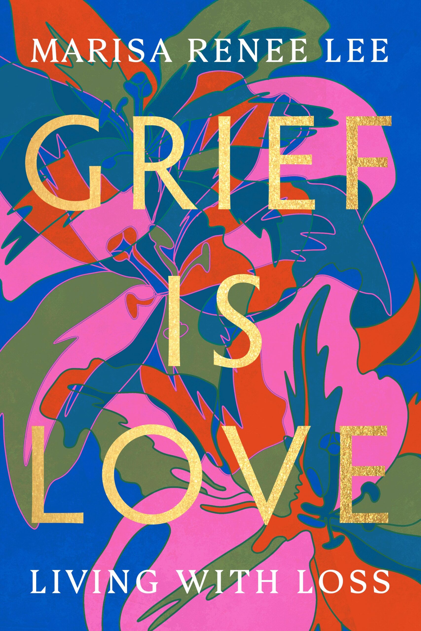 “Grief is Love Living with Loss” by Marisa Renee Lee The Times Weekly